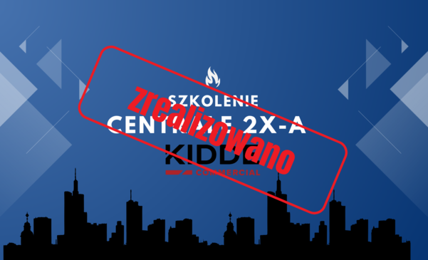 Szkolenie Centrale sygnalizacji pożarowej serii 2X-A Kidde Poznań 7.05.2025r.