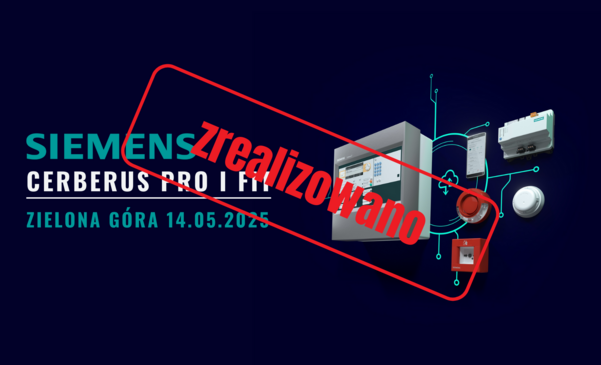 Szkolenie Siemens SSP Cerberus PRO i FIT - Zielona Góra 14.05.2025