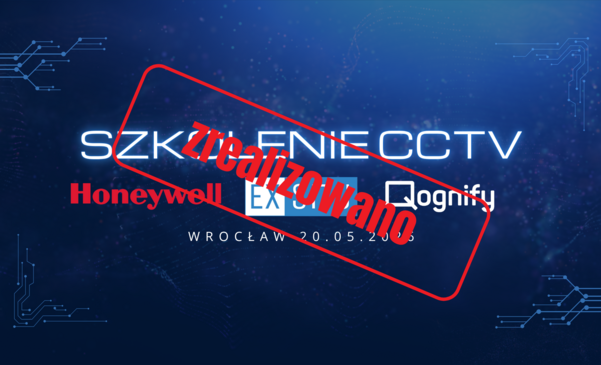Szkolenie CCTV - Honeywell, Qognify, Exsitu - Wrocław 20.05.2026
