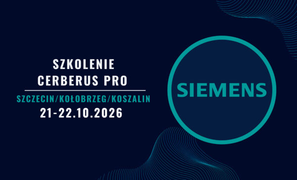 Szkolenie Siemens Cerberus Pro - Szczecin/Kołobrzeg/Koszalin 21-22.10.2026