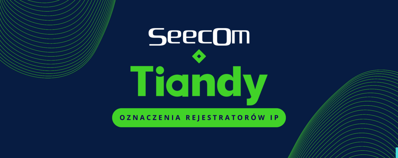 Tiandy - Co oznaczają symbole rejestratorów IP ?