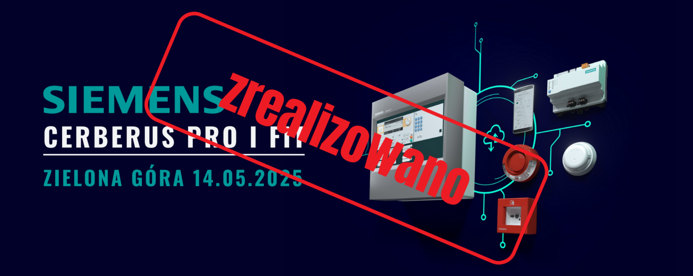 Szkolenie Siemens SSP Cerberus PRO i FIT - Zielona Góra 14.05.2025