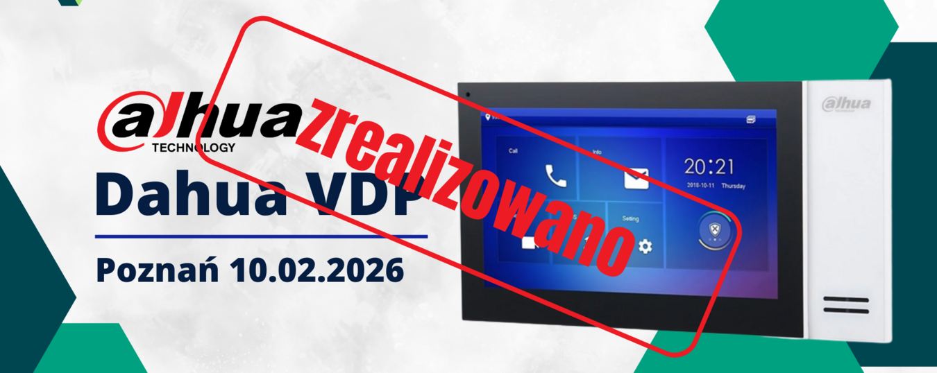 Szkolenie VDP DAHUA - Poznań 10.02.2026