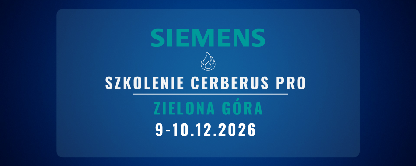 Szkolenie Siemens Cerberus Pro - Zielona Góra 9-10.12.2026 