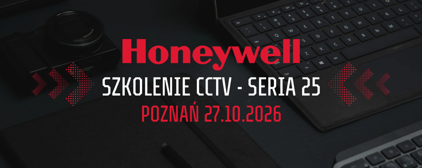 Szkolenie Honeywell CCTV Seria 25 - Poznań 27.10.2026